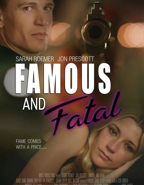 Famous and Fatal Konusu ve Karakterleri