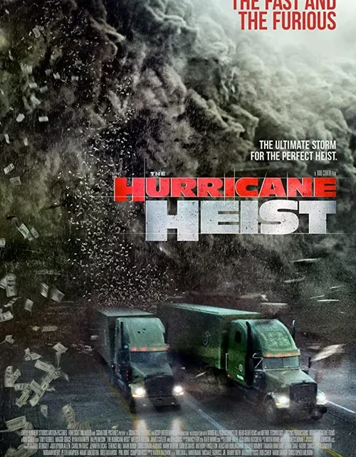 The Hurricane Heist Konusu ve Karakterleri