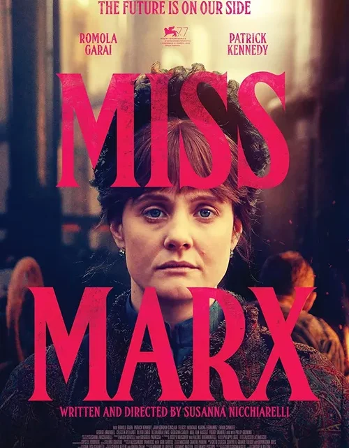 Miss Marx Filminin Konusu ve Karakterleri